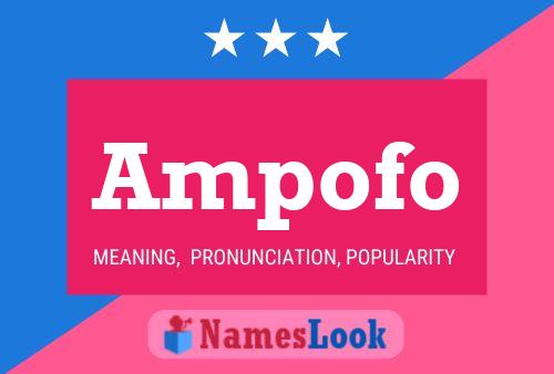 Ampofo Name Poster