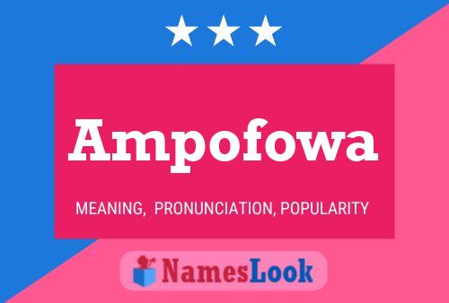 Ampofowa Name Poster