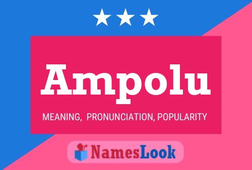 Ampolu Name Poster