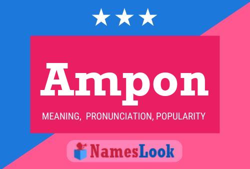 Ampon Name Poster