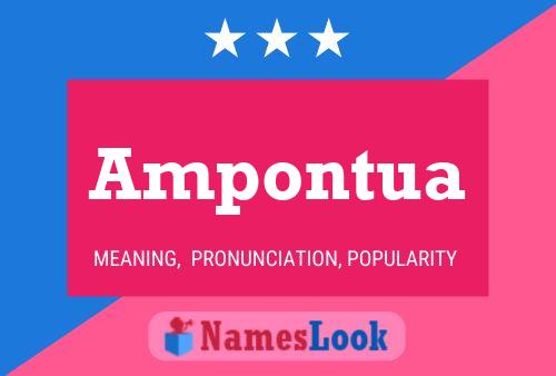 Ampontua Name Poster