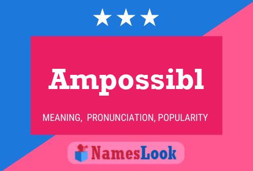 Ampossibl Name Poster