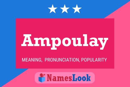 Ampoulay Name Poster