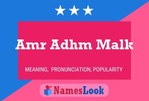 Amr Adhm Malk Name Poster