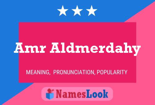 Amr Aldmerdahy Name Poster