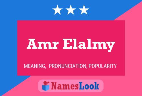 Amr Elalmy Name Poster