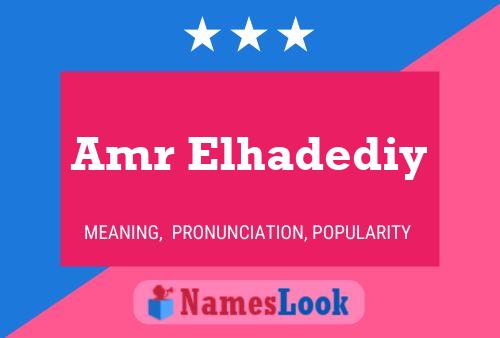 Amr Elhadediy Name Poster