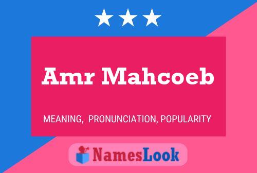 Amr Mahcoeb Name Poster