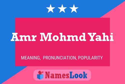 Amr Mohmd Yahi Name Poster