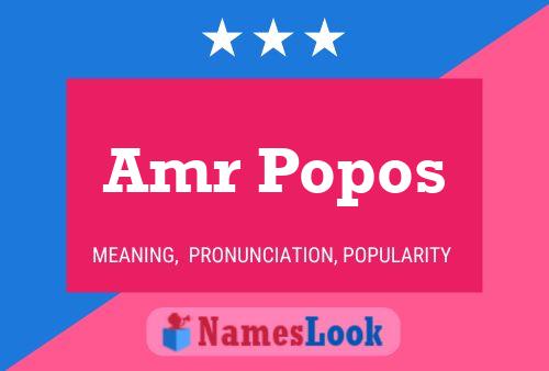 Amr Popos Name Poster