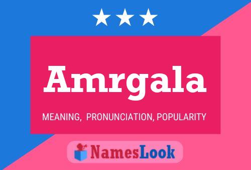 Amrgala Name Poster