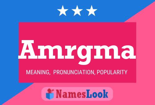 Amrgma Name Poster