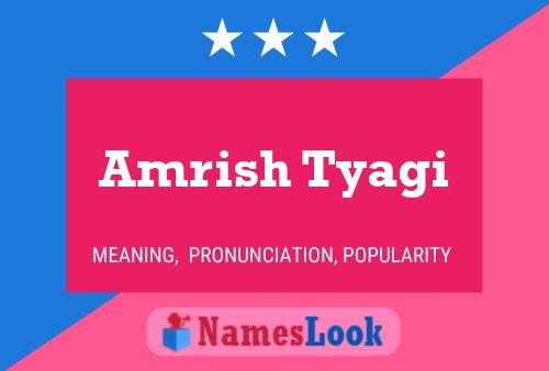 Amrish Tyagi Name Poster