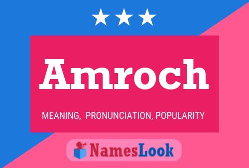 Amroch Name Poster