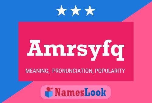 Amrsyfq Name Poster