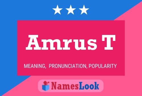 Amrus T Name Poster