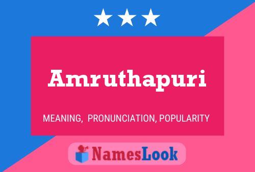 Amruthapuri Name Poster