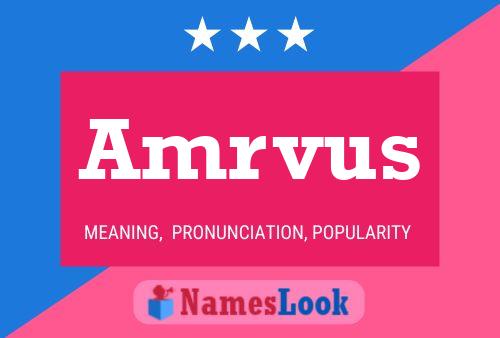 Amrvus Name Poster