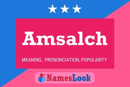 Amsalch Name Poster