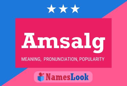 Amsalg Name Poster