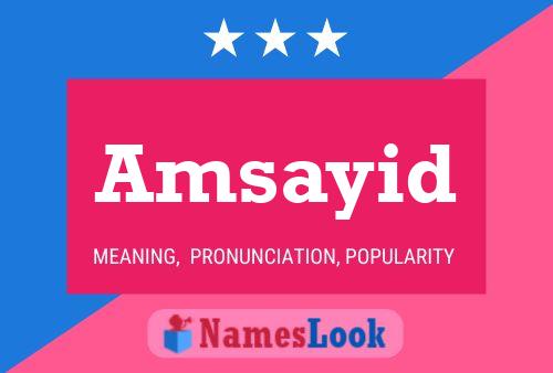 Amsayid Name Poster