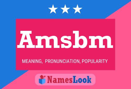 Amsbm Name Poster