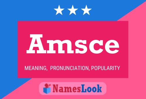 Amsce Name Poster