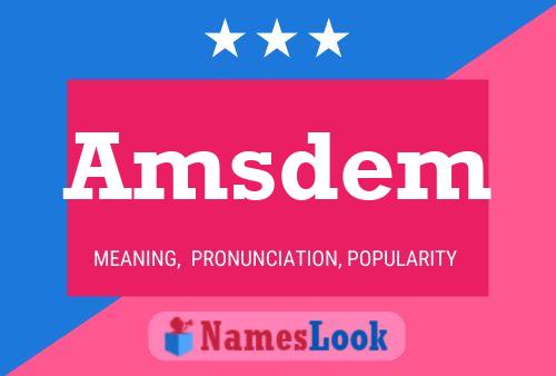 Amsdem Name Poster