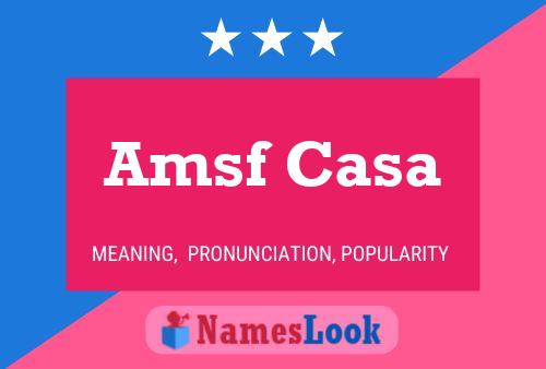 Amsf Casa Name Poster