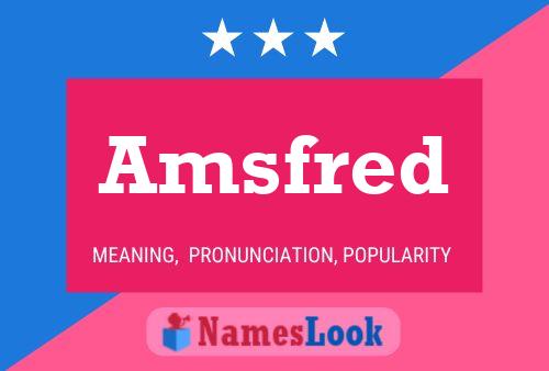 Amsfred Name Poster