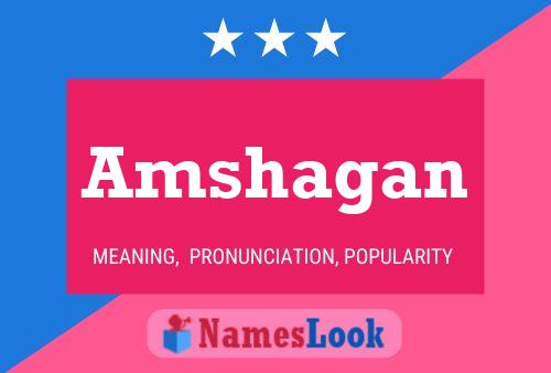 Amshagan Name Poster