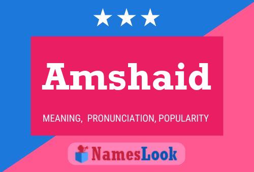 Amshaid Name Poster