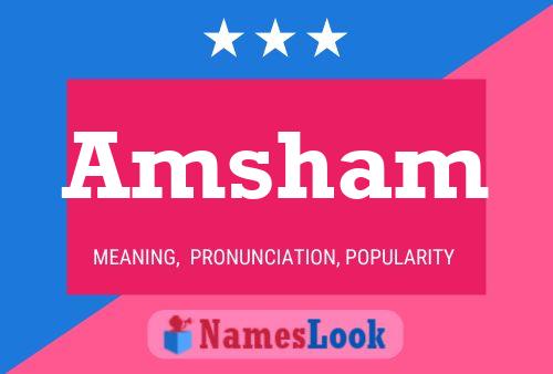 Amsham Name Poster