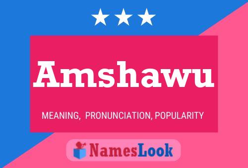 Amshawu Name Poster