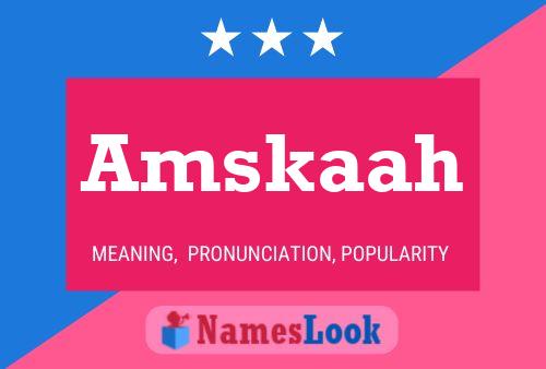 Amskaah Name Poster