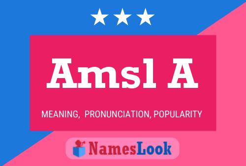 Amsl A Name Poster