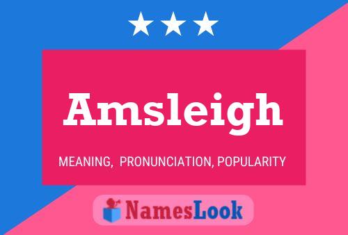 Amsleigh Name Poster