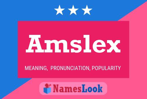 Amslex Name Poster