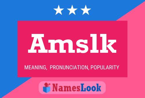 Amslk Name Poster