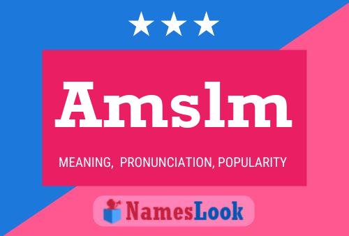 Amslm Name Poster