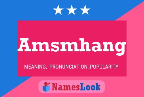 Amsmhang Name Poster