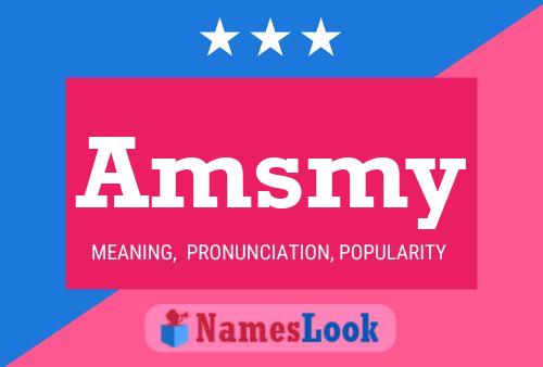 Amsmy Name Poster