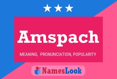 Amspach Name Poster