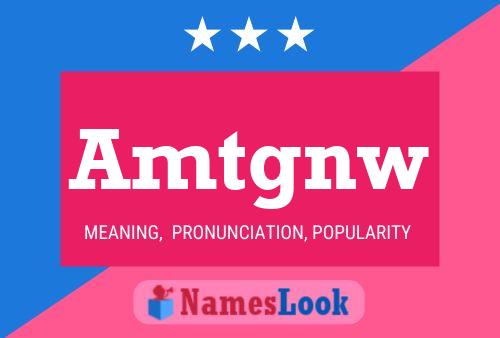 Amtgnw Name Poster