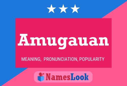 Amugauan Name Poster