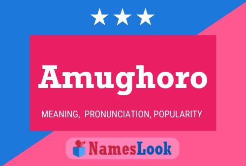 Amughoro Name Poster