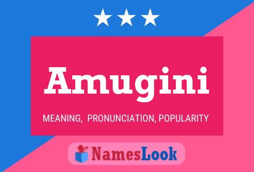 Amugini Name Poster