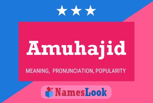 Amuhajid Name Poster