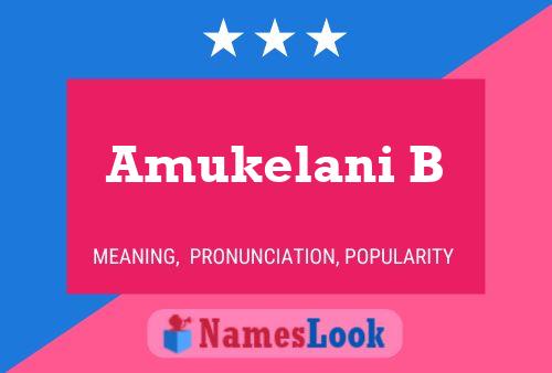 Amukelani B Name Poster