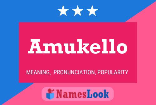 Amukello Name Poster